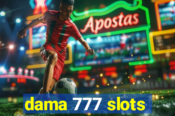 dama 777 slots